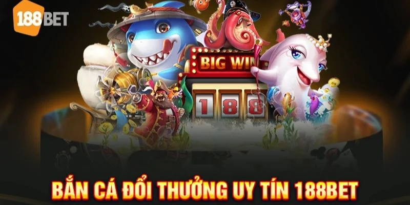 188BET Tại trang web có khoảng 150 trò chơi bắn cá khác nhau.