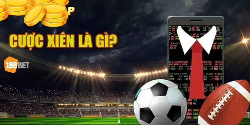 Cược Xiên Là Gì? Chinh Phục Kèo Cá Độ Với Giá Trị Bạc Tỷ