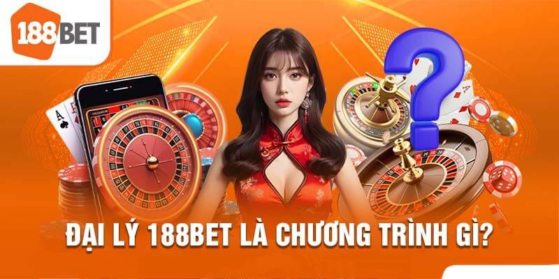 Đại Lý 188Bet – Đãi Ngộ Cực Cao Cho Mọi Đối Tác Đăng Ký Đăng ký đại lý 188BET với các thao tác cực nhanh.