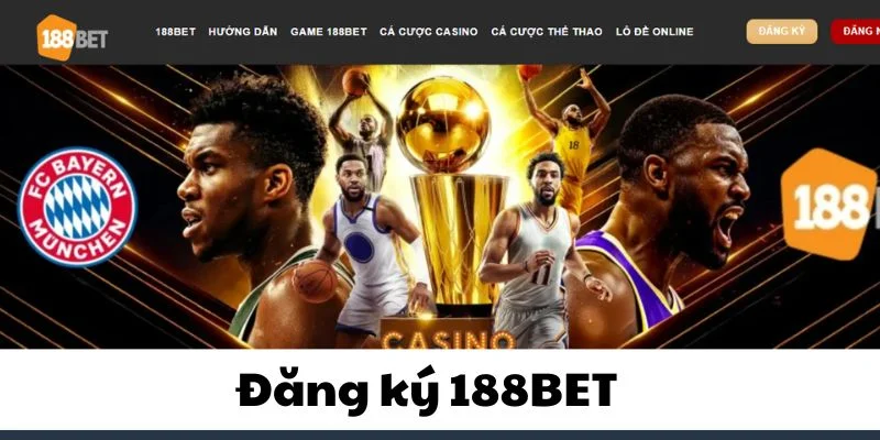 Đăng Ký 188BET Cực Nhanh Không Mất Phí Với Ưu Đãi Cực Sốc