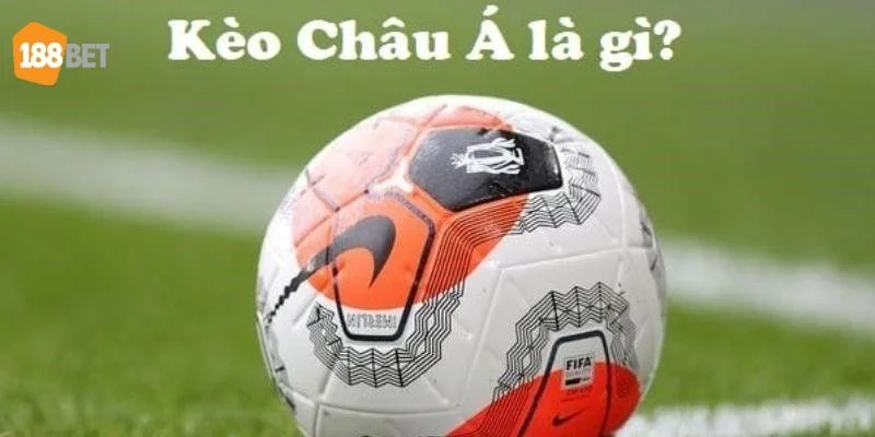 Kèo Châu Á Là Gì? Giải Mã Kèo Cược Phổ Biến Tại 188Bet Khái niệm kèo châu Á là gì được đông đảo bet thủ qua tâm.