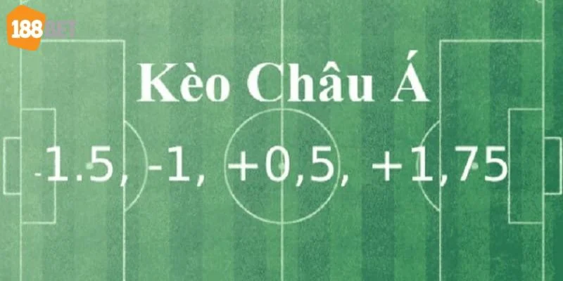 Kèo Châu Á Là Gì? Giải Mã Kèo Cược Phổ Biến Tại 188Bet Kèo châu Á có nhiều dạng thức cá cược hấp dẫn.