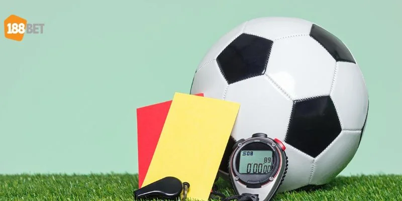 Bật Mí Mẹo Bắt Kèo Thẻ Phạt Để Tay Chơi Hốt Bạc Tại 188BET