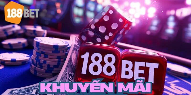 Khuyến Mãi 188Bet - Nhận Ưu Đãi Cực Khủng Cho Hội Viên Khuyến mãi 188BET - ưu đãi hấp dẫn không thể bỏ lỡ.