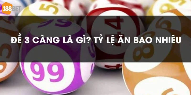 Mẹo Soi Lô Ba Càng Cho Bet Thủ Về Bờ Rực Rỡ Tại 188Bet Cách tính điểm theo cầu lô 3 càng cho tỷ lệ ăn đậm.